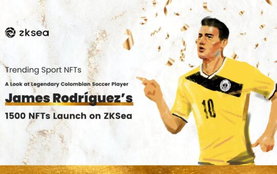 A Look at Legendary Colombian Soccer Player James Rodríguez’s 1500 NFTs Launch on ZKSea – Sponsored Bitcoin News